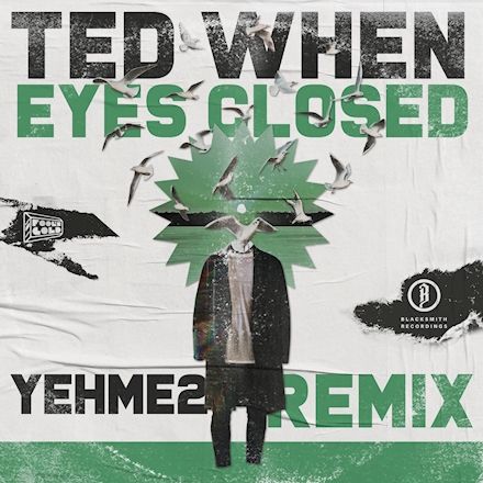 Eyes Closed – YEHME2 Remix